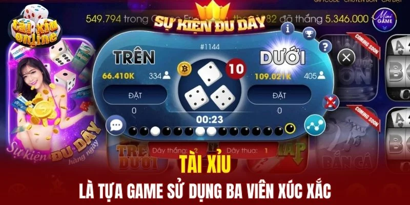 Tài Xỉu sử dụng ba viên xúc xắc
